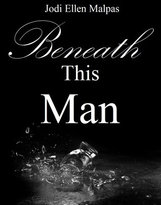 Cover of Beneath This Man (This Man, #2)