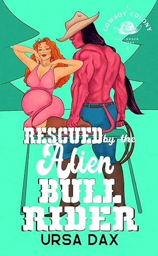 Cover of Rescued by the Alien Bull Rider