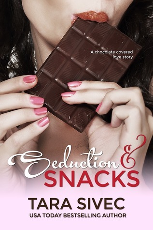 Cover of Seduction and Snacks (Chocolate Lovers, #1)
