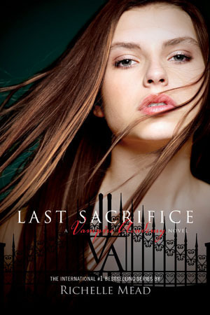 Cover of Last Sacrifice (Vampire Academy, #6)