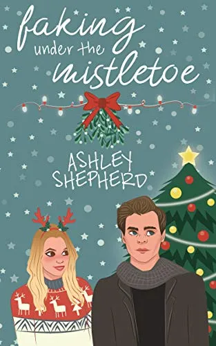 Cover of Faking Under the Mistletoe