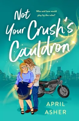 Cover of Not Your Crush's Cauldron