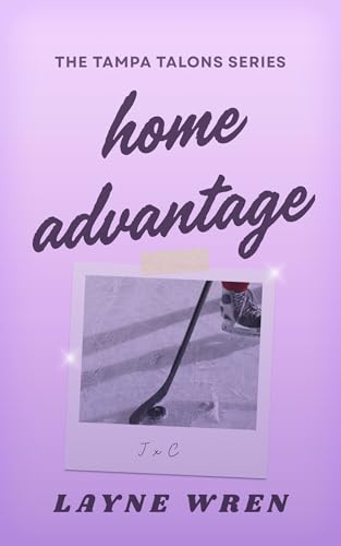 Cover of Home Advantage : A Fake Dating Hockey Romance