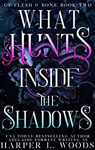 Cover of What Hunts Inside the Shadows