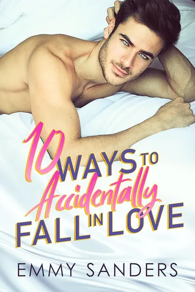 Cover of 10 Ways to Accidentally Fall in Love