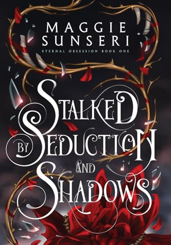 Cover of Stalked by Seduction and Shadows