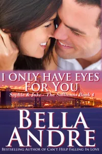 Cover of I Only Have Eyes for You (San Francisco Sullivans, #4; The Sullivans, #4)