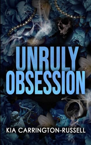Cover of Unruly Obsession: A Fake Dating, Bodyguard, Dark Mafia Romance
