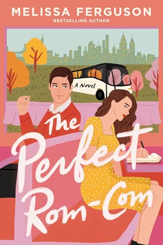 Cover of The Perfect Rom-Com: A Romance Novel for Book Lovers
