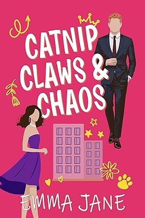 Cover of Catnip, Claws, and Chaos: A Grumpy Sunshine Romance