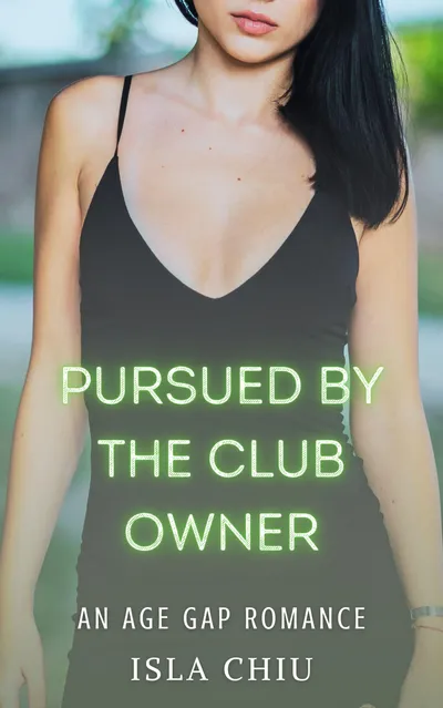 Cover of Pursued by the Club Owner: An Age Gap Romance