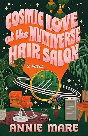 Cover of Cosmic Love at the Multiverse Hair Salon