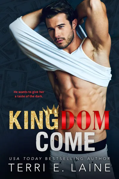 Cover of Kingdom Come: A Dark Grumpy Sunshine Billionaire Romance