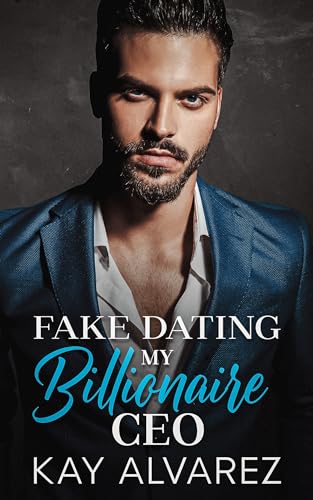 Cover of Fake Dating My Billionaire CEO: A Forced Proximity, Surprise Pregnancy Romance