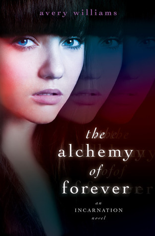 Cover of The Alchemy of Forever (Incarnation, #1)