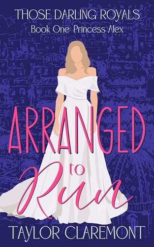 Cover of Arranged to Run: A Closed Door Modern Royal Brother's Best Friend Romance
