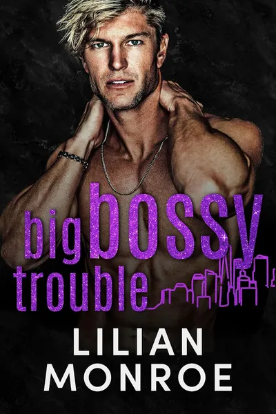 Cover of Big Bossy Trouble