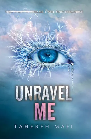 Cover of Unravel Me (Shatter Me, #2)