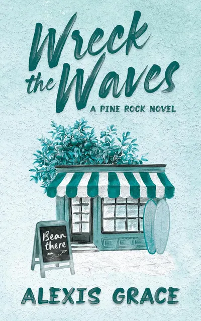 Cover of Wreck the Waves: A small town brother's best friend romance