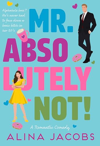 Cover of Mr. Absolutely Not!: A Romantic Comedy