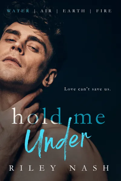 Cover of Hold Me Under (Water, Air, Earth, Fire, #1)