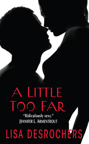 Cover of A Little Too Far (A Little Too Far, #1)