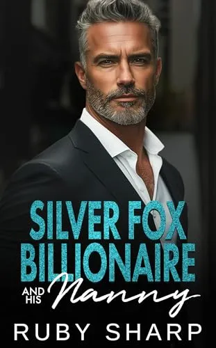 Cover of Silver Fox Billionaire and his Nanny