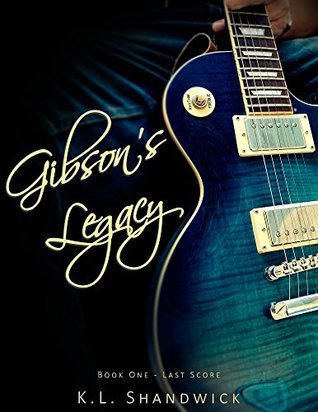 Cover of Gibson's Legacy (Last Score, #1)