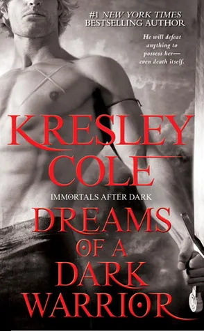 Cover of Dreams of a Dark Warrior (Immortals After Dark, #10)
