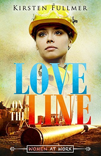 Cover of Love on the Line (Women at Work, #1)