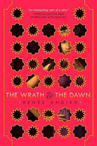 Cover of The Wrath and the Dawn (The Wrath and the Dawn, #1)