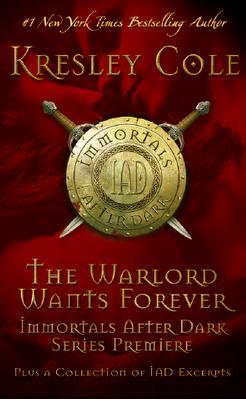 Cover of The Warlord Wants Forever (Immortals After Dark, #0.5)
