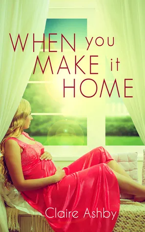 Cover of When You Make It Home