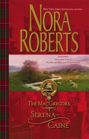Cover of The MacGregors: Serena & Caine (The MacGregors, #1 -2)