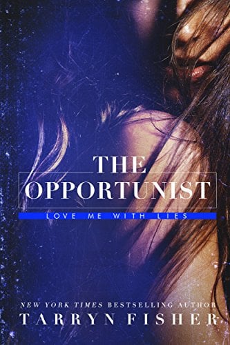 Cover of The Opportunist (Love Me with Lies, #1)