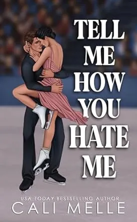 Cover of Tell Me How You Hate Me