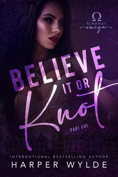 Cover of Believe It or Knot: Part One