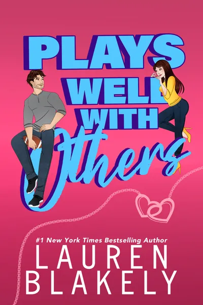 Cover of Plays Well With Others: How to Date Your Best Friend