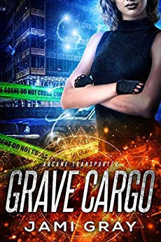 Cover of Grave Cargo: A FREE Thrilling Adrenaline Laced Urban Fantasy Series First