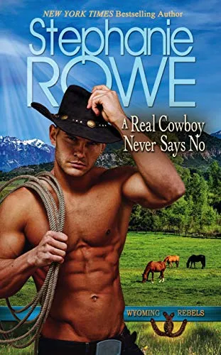 Cover of A Real Cowboy Never Says No