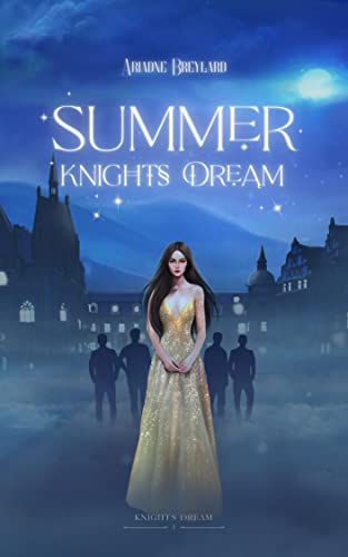 Cover of Summer Knights Dream: A Fated Mates Bully Why Choose Royal Fae Academy Romance