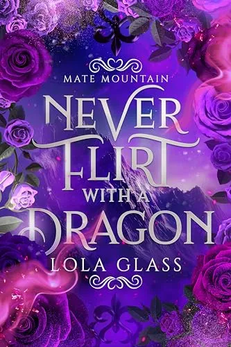 Cover of Never Flirt with a Dragon