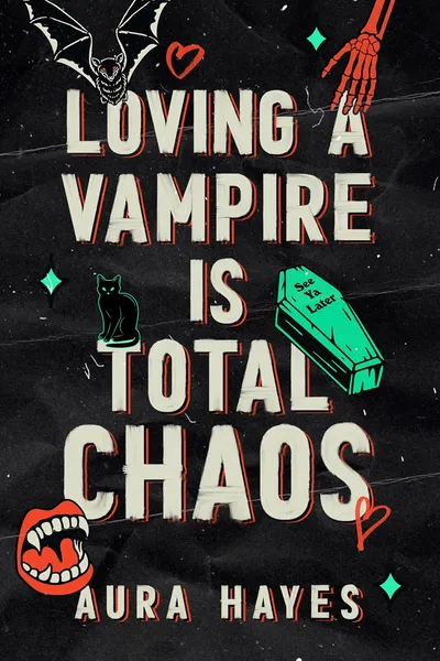 Cover of Loving a Vampire Is Total Chaos