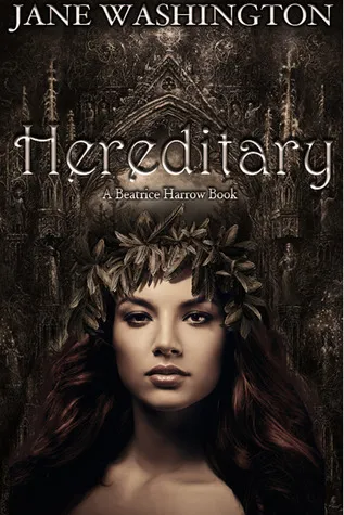 Cover of Hereditary (Beatrice Harrow, #1)