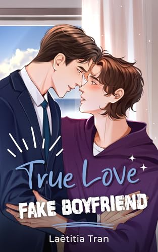 Cover of True Love, Fake Boyfriend: Romance MxM Fake dating