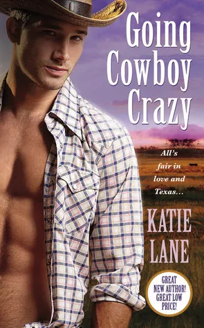 Cover of Going Cowboy Crazy (Deep in the Heart of Texas, #1)