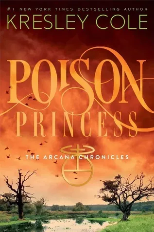 Cover of Poison Princess (The Arcana Chronicles, #1)