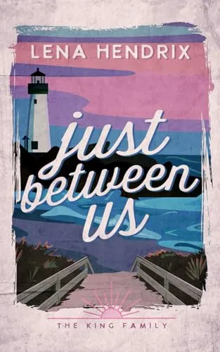 Cover of Just Between Us: A King Family Special Edition