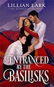 Cover of Entranced by the Basilisks