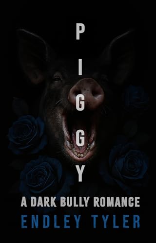 Cover of Piggy: A Dark Bully Romance